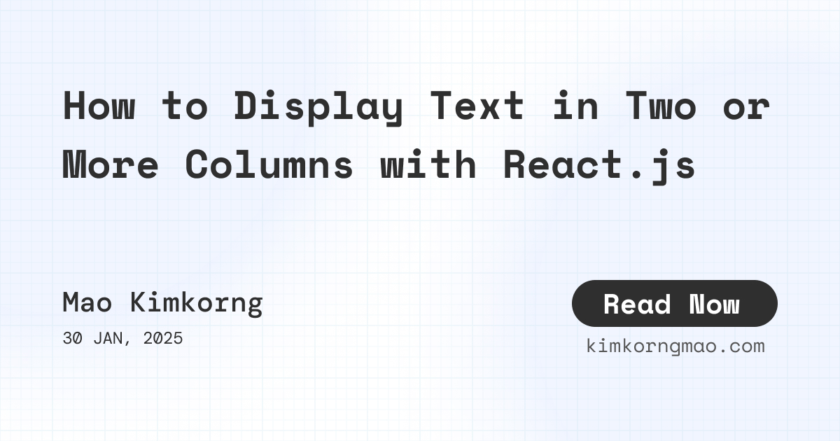 How to Display Text in Two or More Columns with React.js - Kimkorng Mao